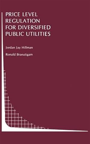 Image du vendeur pour Price Level Regulation for Diversified Public Utilities : An Assessment mis en vente par GreatBookPrices