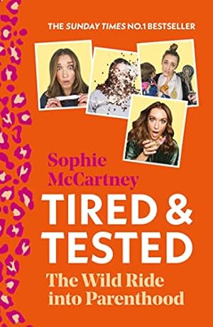 Seller image for Tired and Tested: The Sunday Times Number One bestselling guide to parenthood for sale by WeBuyBooks