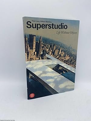 Superstudio Life Without Objects