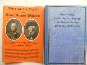 Bild des Verkufers fr Briefwechsel Friedrichs des Groen mit seinem Bruder Prinz August Wilhelm. Deutsch von Friedrich von Oppeln-Bronikowski. zum Verkauf von Ostritzer Antiquariat