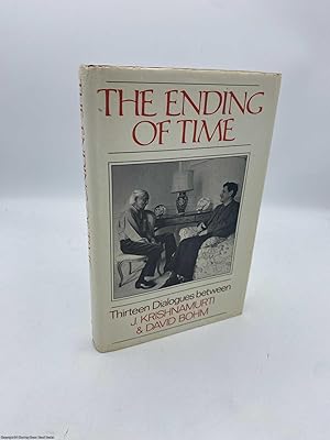 Seller image for The Ending of Time 13 Dialogues Between J Krishnamurti and David Bohm for sale by 84 Charing Cross Road Books, IOBA