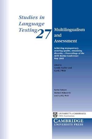 Imagen del vendedor de Multilingualism And Assessment : Achieving Transparency, Assuring Quality, Sustaining Diversity : Proceedings of the Alte Berlin Conference, May 2005 a la venta por GreatBookPrices