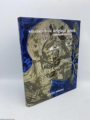 Elisabeth Frink Original Prints Catalogue Raisonne