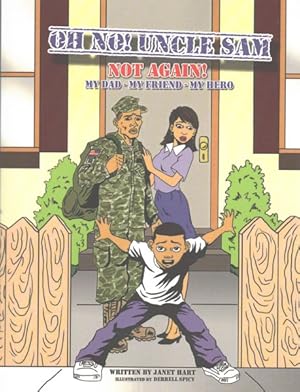 Seller image for Oh No! Uncle Sam Not Again! : My Dad - My Friend - My Hero for sale by GreatBookPrices