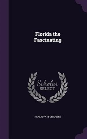 Seller image for Florida the Fascinating for sale by GreatBookPrices