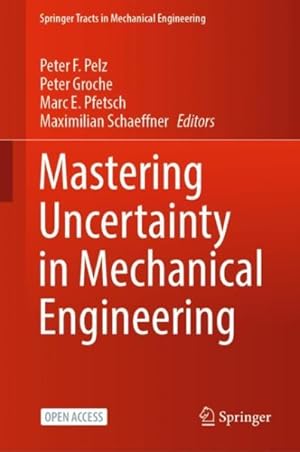 Seller image for Mastering Uncertainty in Mechanical Engineering for sale by GreatBookPrices