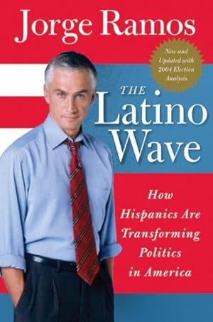 Bild des Verkufers fr Latino Wave : How Hispanics are Transforming Politics in America zum Verkauf von GreatBookPrices