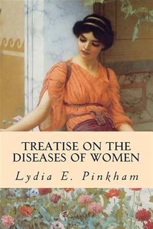 Imagen del vendedor de Treatise on the Diseases of Women a la venta por GreatBookPrices