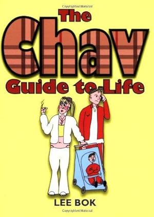 Seller image for The Chav Guide to Life for sale by WeBuyBooks