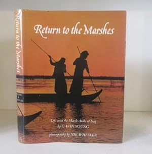 Immagine del venditore per Return to the Marshes: Life with the Marsh Arabs of Iraq venduto da BRIMSTONES