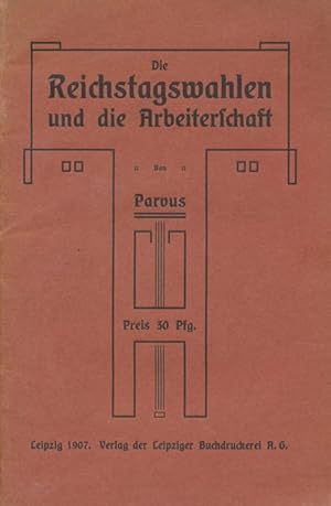 Seller image for Die Reichstagswahlen und die Arbeiterschaft. for sale by Antiquariat Frank Albrecht (VDA / ILAB)