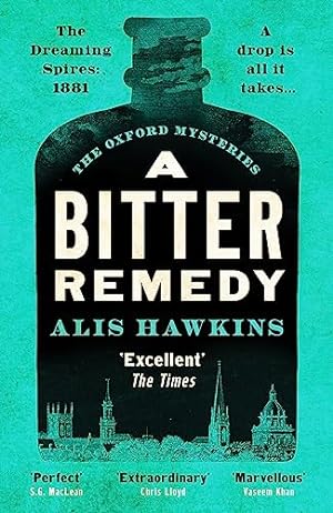 Seller image for A Bitter Remedy: A totally compelling historical mystery (The Oxford Mysteries, 1) for sale by WeBuyBooks