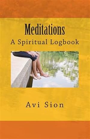 Immagine del venditore per Meditations : A Spiritual Logbook venduto da GreatBookPrices