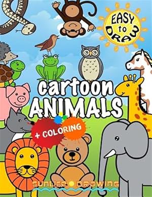 Seller image for Easy to Draw Cartoon Animals : Draw & Color 26 Cute Animals for sale by GreatBookPrices