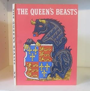 Bild des Verkufers fr The Queen's Beasts: An account with new drawings of the heraldic animals which stood at the entrance to Westminster Abbey on the occasion of the Coronation of Her Majesty Queen Elizabeth II zum Verkauf von BRIMSTONES