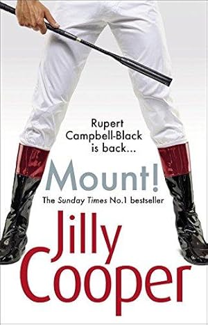 Image du vendeur pour Mount!: The fast-paced, riotous new adventure from the Sunday Times bestselling author Jilly Cooper mis en vente par WeBuyBooks