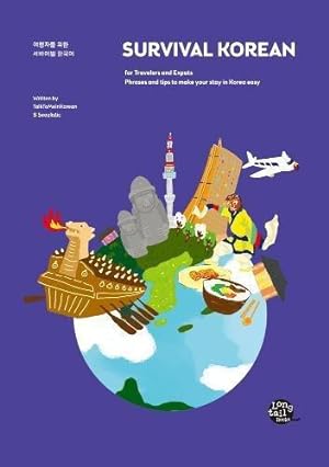 Seller image for Survival Korean for Travelers and Expats: Phrases and Tips to Make Your Stay in Korea Easy for sale by WeBuyBooks