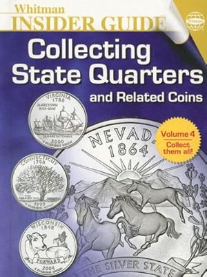 Bild des Verkufers fr Whitman Insider Guide Collecting State Quarters and Related Coins zum Verkauf von WeBuyBooks