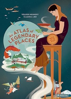 Bild des Verkufers fr An Atlas of Legendary Places: From Atlantis to the Milky Way zum Verkauf von WeBuyBooks