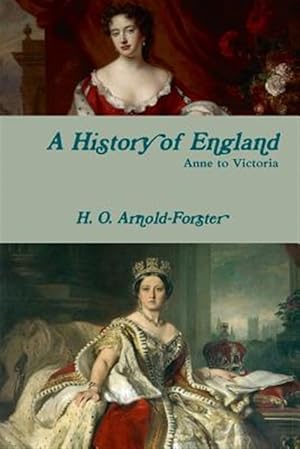 Image du vendeur pour A History of England, Anne to Victoria mis en vente par GreatBookPrices