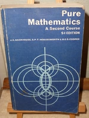 Imagen del vendedor de Pure Mathematics: A Second Course: 2nd Course a la venta por WeBuyBooks