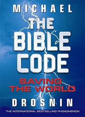 Imagen del vendedor de The Bible Code: Saving the World: 3 a la venta por WeBuyBooks