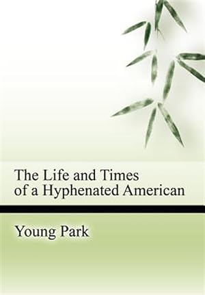 Bild des Verkufers fr Life and Times of a Hyphenated American zum Verkauf von GreatBookPrices