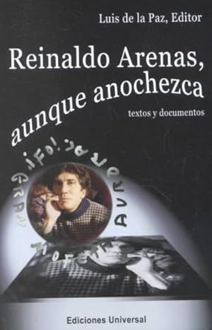 Image du vendeur pour Reinaldo Arenas : Aunque Anochezca :Textos Y Documentos mis en vente par GreatBookPrices