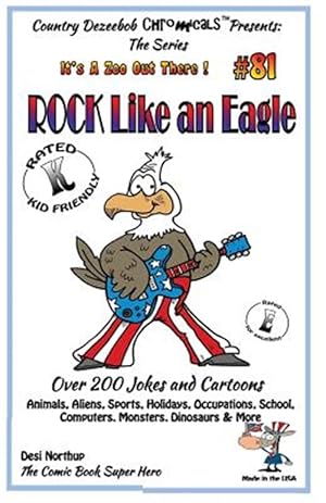 Seller image for Rock Like an Eagle : Over 200 Jokes and Cartoons - Animals, Aliens, Sports, Holidays, Occupations, School, Computers, Monsters, Dinosaurs & More - in Black and White for sale by GreatBookPrices