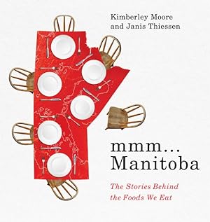 Seller image for Mmm. Manitoba : The Stories Behind the Foods We Eat for sale by GreatBookPrices