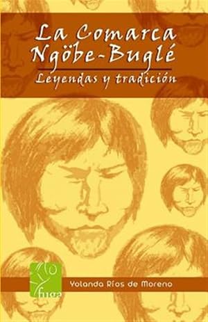 Seller image for La Comarca Ngobe Bugle: Leyendas Y Tradiciones -Language: spanish for sale by GreatBookPrices