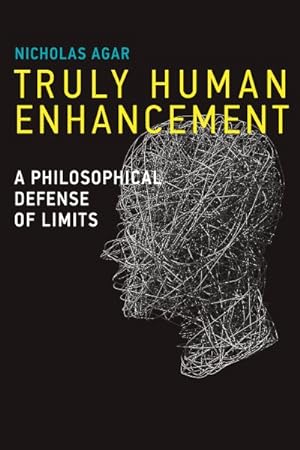 Immagine del venditore per Truly Human Enhancement : A Philosophical Defense of Limits venduto da GreatBookPrices