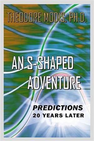 Bild des Verkufers fr An S-Shaped Adventure: Predictions 20 Years Later zum Verkauf von GreatBookPrices