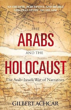 Image du vendeur pour The Arabs and the Holocaust: The Arab-Israeli War of Narratives mis en vente par WeBuyBooks