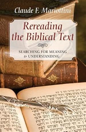 Immagine del venditore per Rereading The Biblical Text venduto da GreatBookPrices