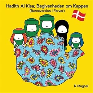 Image du vendeur pour Hadith Al Kisa (Danish Children's Version): Begivenheden Om Kappen (Dansk B -Language: danish mis en vente par GreatBookPrices