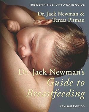 Seller image for Dr. Jack Newman's Guide to Breastfeeding (updated edition) for sale by WeBuyBooks