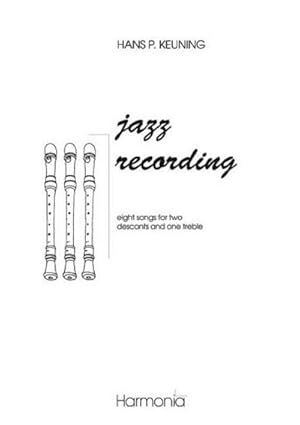 Bild des Verkufers fr Jazz Recording 8 Songs for3 recorders (SSA) zum Verkauf von AHA-BUCH GmbH