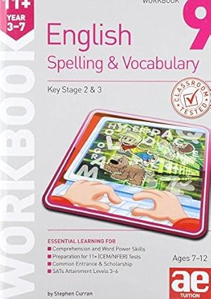 Imagen del vendedor de 11+ Spelling and Vocabulary Workbook 9: Advanced Level a la venta por WeBuyBooks
