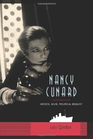 Imagen del vendedor de Nancy Cunard: Heiress, Muse, Political Idealist a la venta por WeBuyBooks
