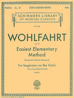 Bild des Verkufers fr Easiest Elementary Method for Beginners, Op. 38 : Schirmer Library of Classics Volume 1404 Violin Method zum Verkauf von Smartbuy