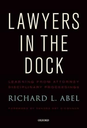 Seller image for Lawyers in the Dock : Learning from Attorney Disciplinary Proceedings for sale by GreatBookPricesUK