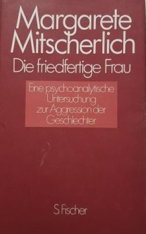 Seller image for Die friedfertige Frau. Eine psychoanalytische Untersuchung zur Aggression der Geschlechter. for sale by Gabis Bcherlager