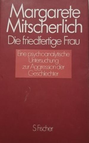 Bild des Verkufers fr Die friedfertige Frau. Eine psychoanalytische Untersuchung zur Aggression der Geschlechter. zum Verkauf von Gabis Bcherlager