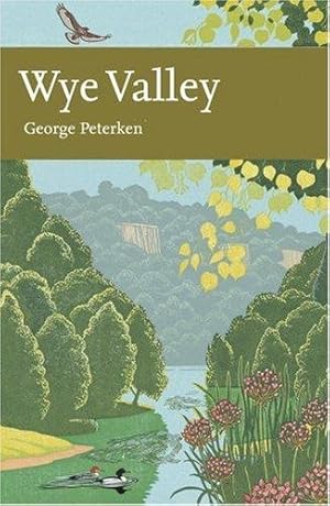 Seller image for Collins New Naturalist Library (105) - Wye Valley for sale by WeBuyBooks 2