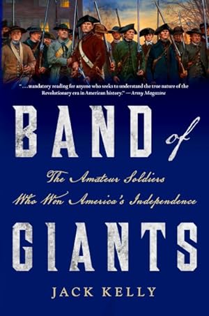 Seller image for Band of Giants : The Amateur Soldiers Who Won America's Independence for sale by GreatBookPrices