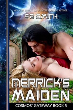 Image du vendeur pour Merrick's Maiden: Cosmos' Gateway Book 5 mis en vente par GreatBookPrices