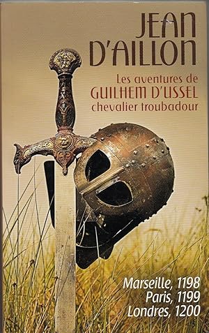 Image du vendeur pour LES AVENTURES DE GUILHEM D'USSEL CHEVALIER TROUBADOUR. Montsgur, 1201   Rome, 1202   Rouen, 1203. mis en vente par Jacques AUDEBERT