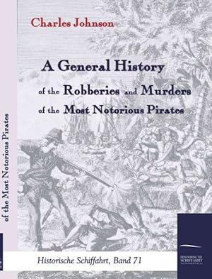 Seller image for General History of the Robberies and Murders of the Most Notorious Pirates for sale by GreatBookPrices