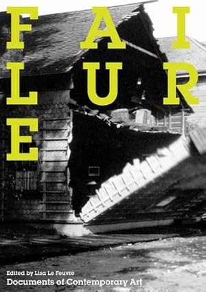 Imagen del vendedor de Failure: (Documents of Contemporary Art) a la venta por WeBuyBooks